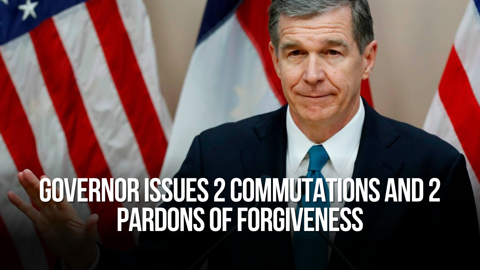 Governor Issues 2 Commutations and 2 Pardons of Forgiveness
