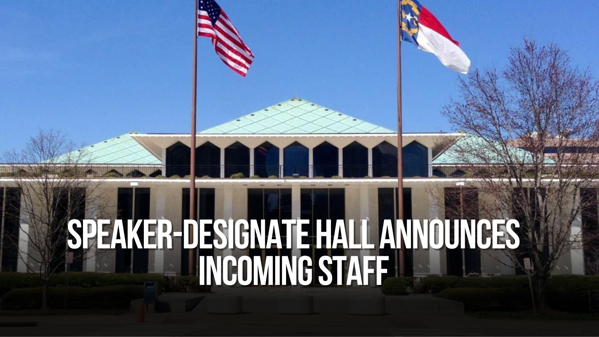 Speaker-Designate Hall Announces Incoming Staff