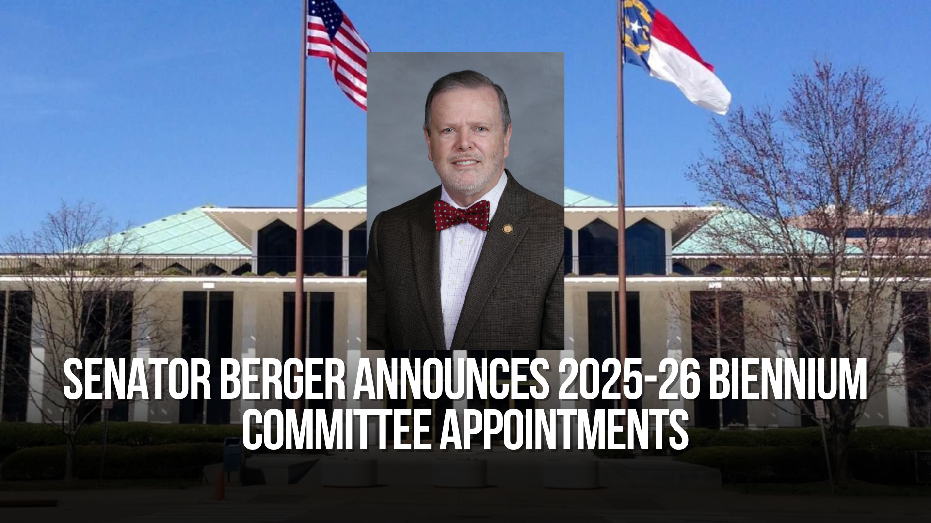 Senator Berger Announces 2025-26 Biennium Committee Appointments