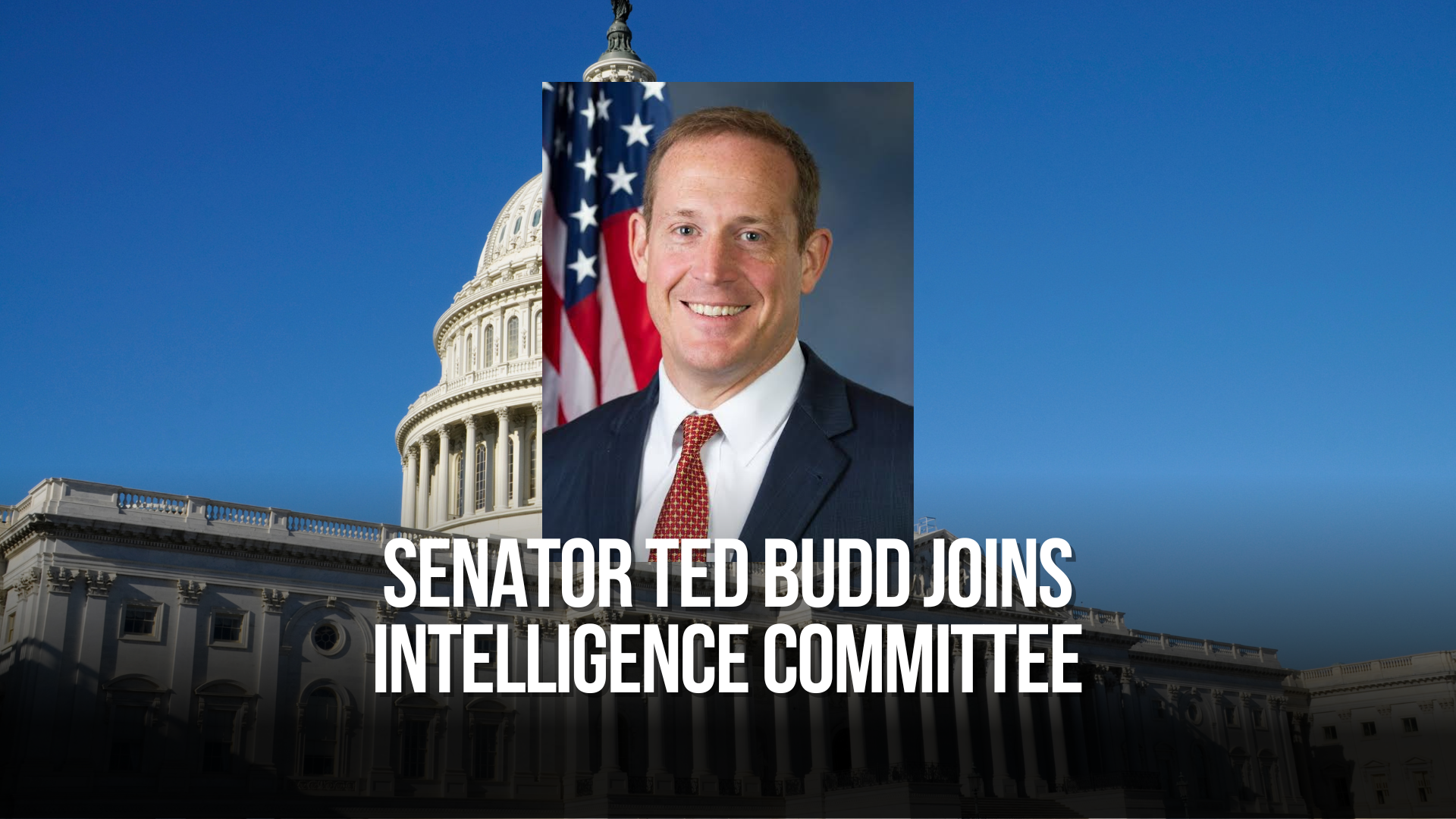Senator Ted Budd Joins Intelligence Committee