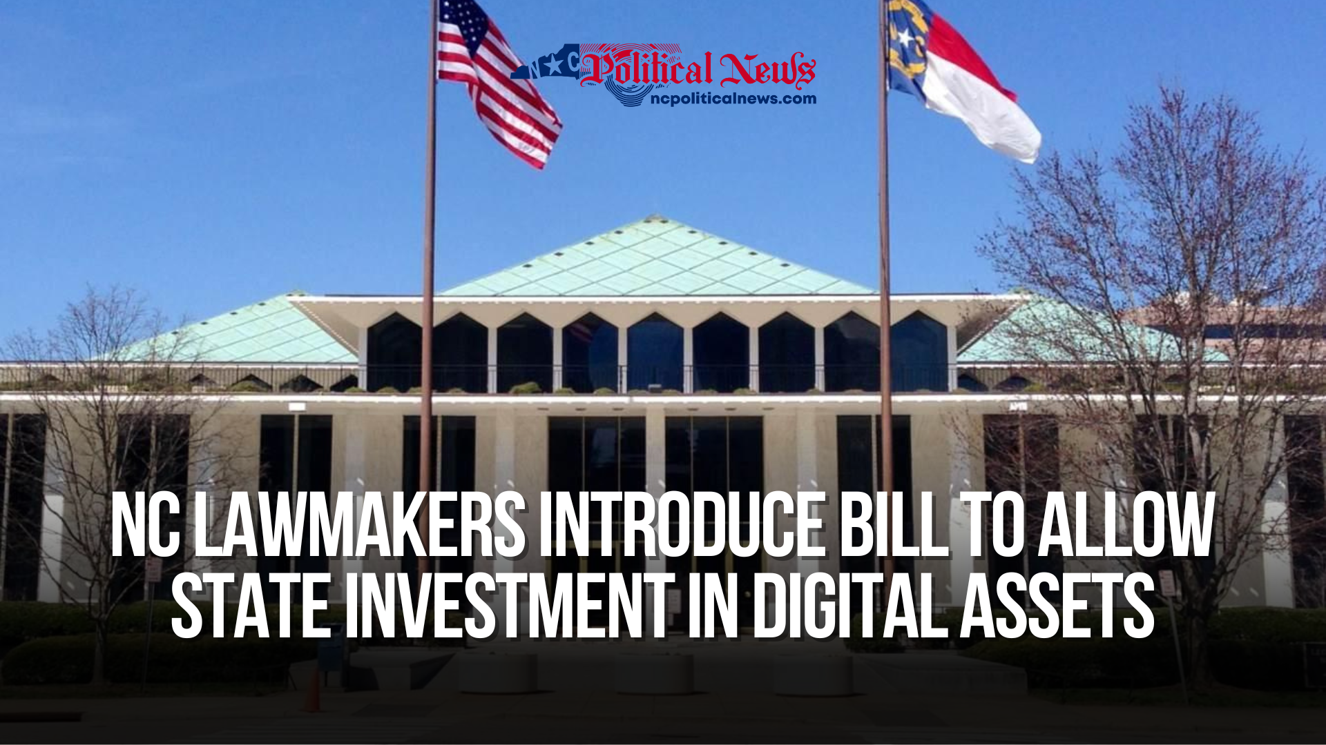 NC lawmakers introduce bill to allow state investment in digital assets