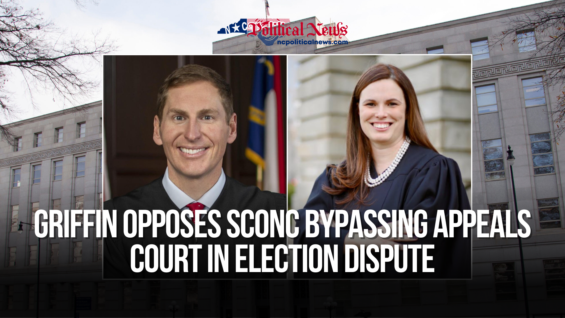 Griffin opposes SCONC bypassing Appeals Court in election dispute