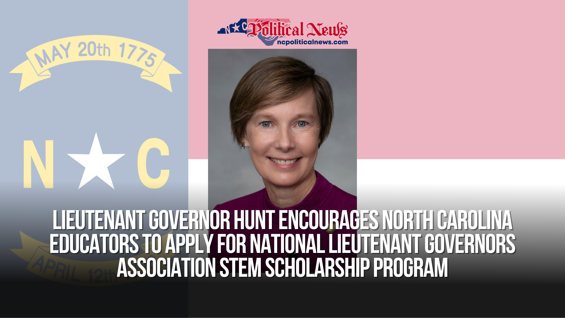Lieutenant Governor Hunt Encourages North Carolina Educators to Apply for National Lieutenant Governors Association STEM Scholarship Program