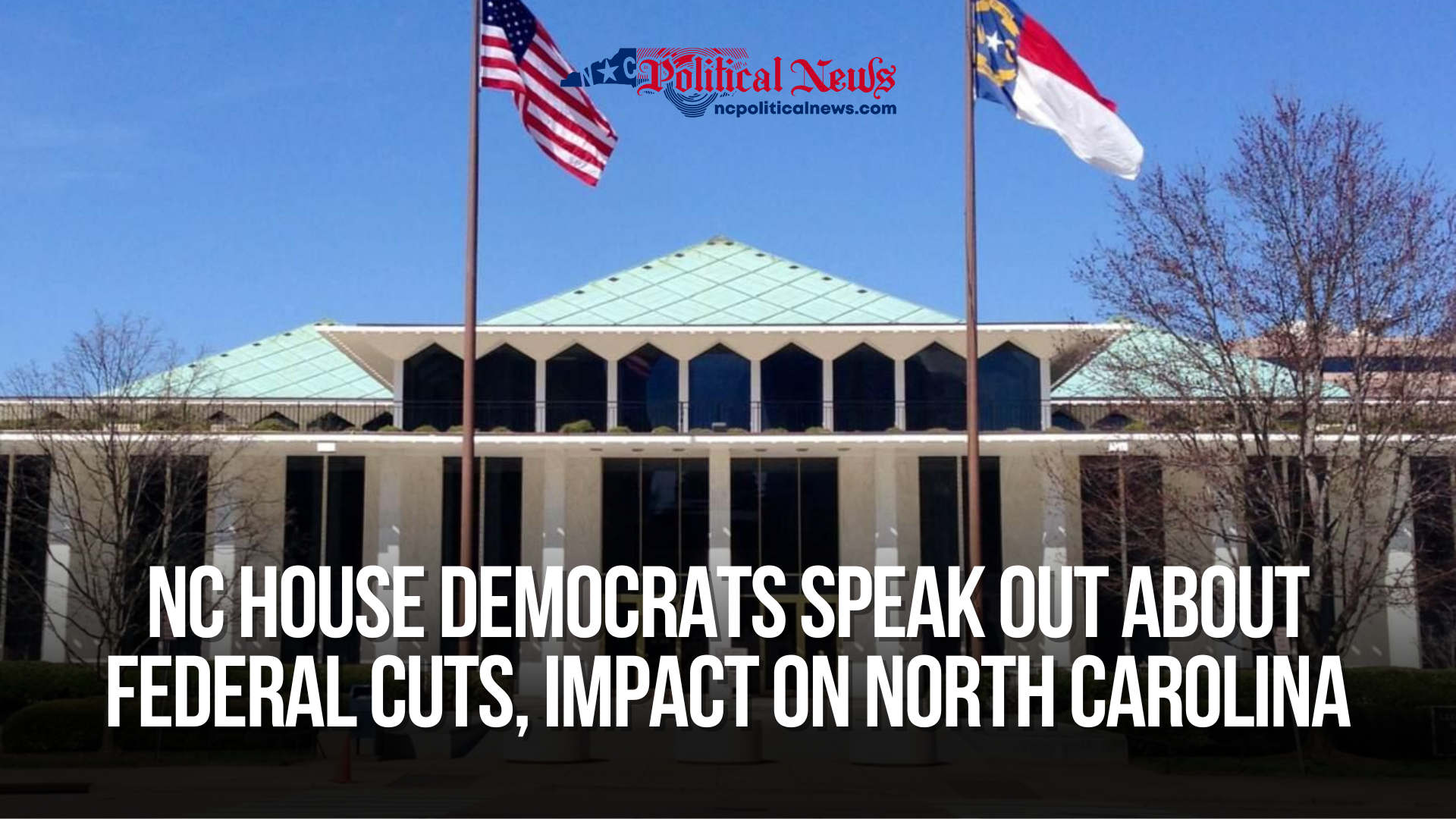 NC House Democrats speak out about federal cuts, impact on North Carolina