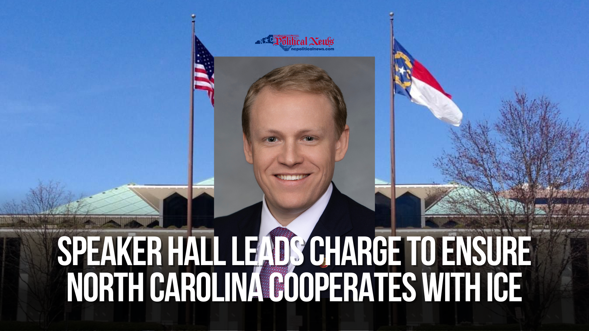 Speaker Hall Leads Charge to Ensure North Carolina Cooperates With ICE