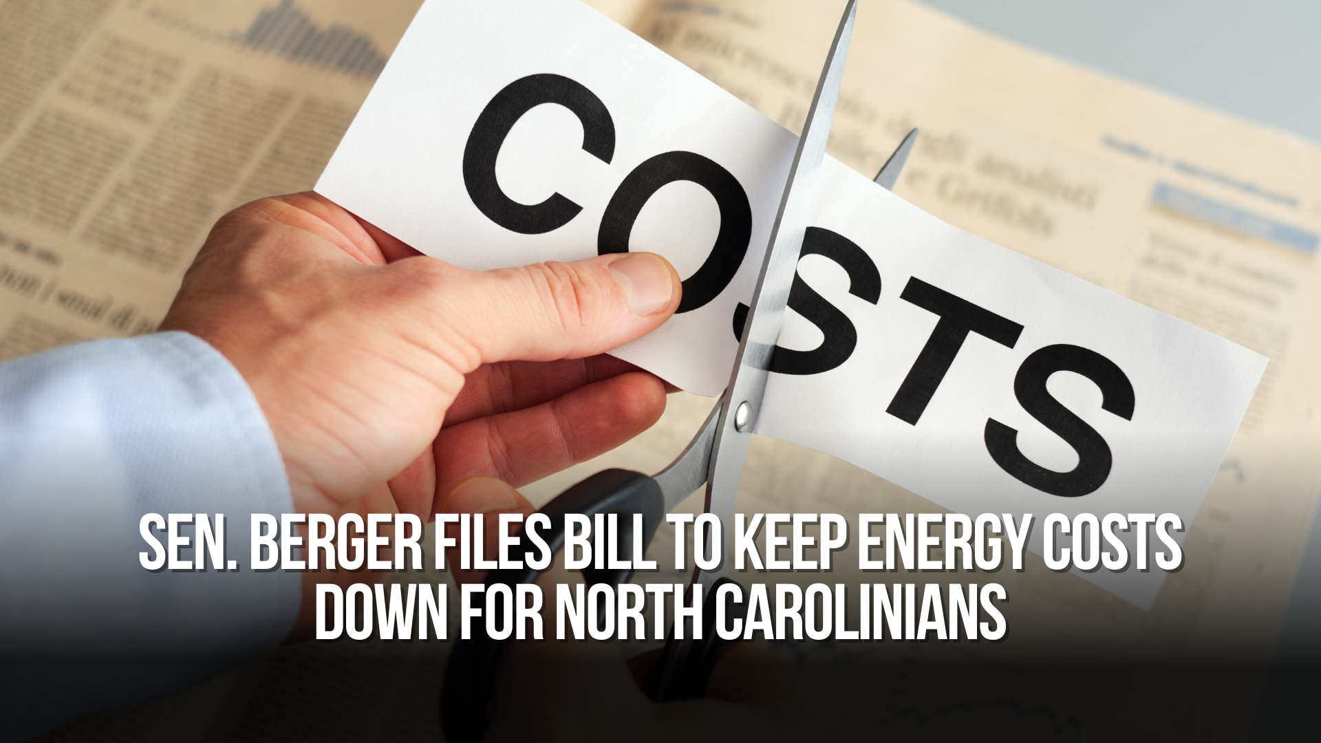 Sen. Berger Files Bill to Keep Energy Costs Down for North Carolinians
