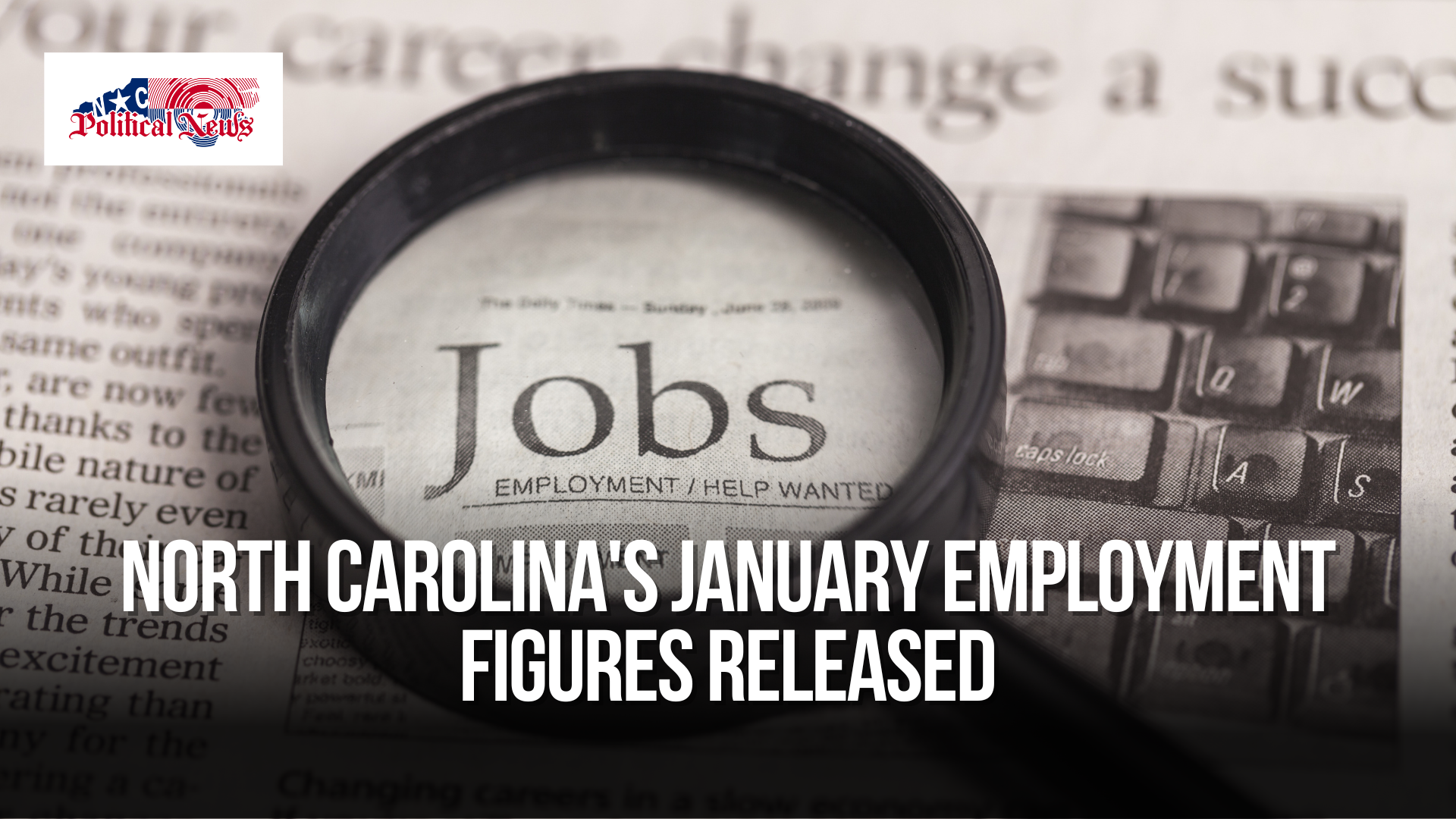 North Carolina's January Employment Figures Released