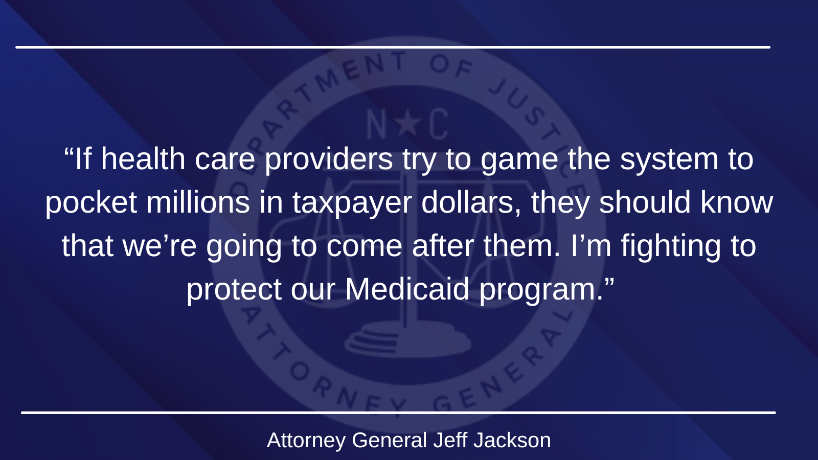 Attorney General Jeff Jackson Reaches $4.7 Million Medicaid Fraud Settlement