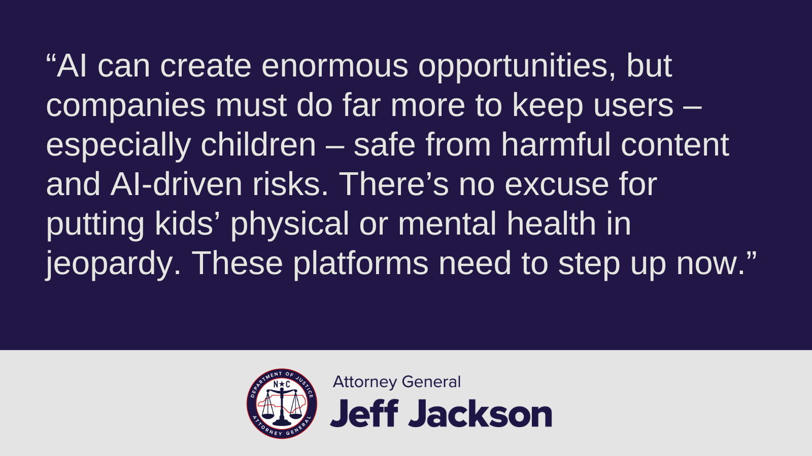Attorney General Jeff Jackson Continues Efforts to Protect Children from Deepfake Pornography and AI Chatbots