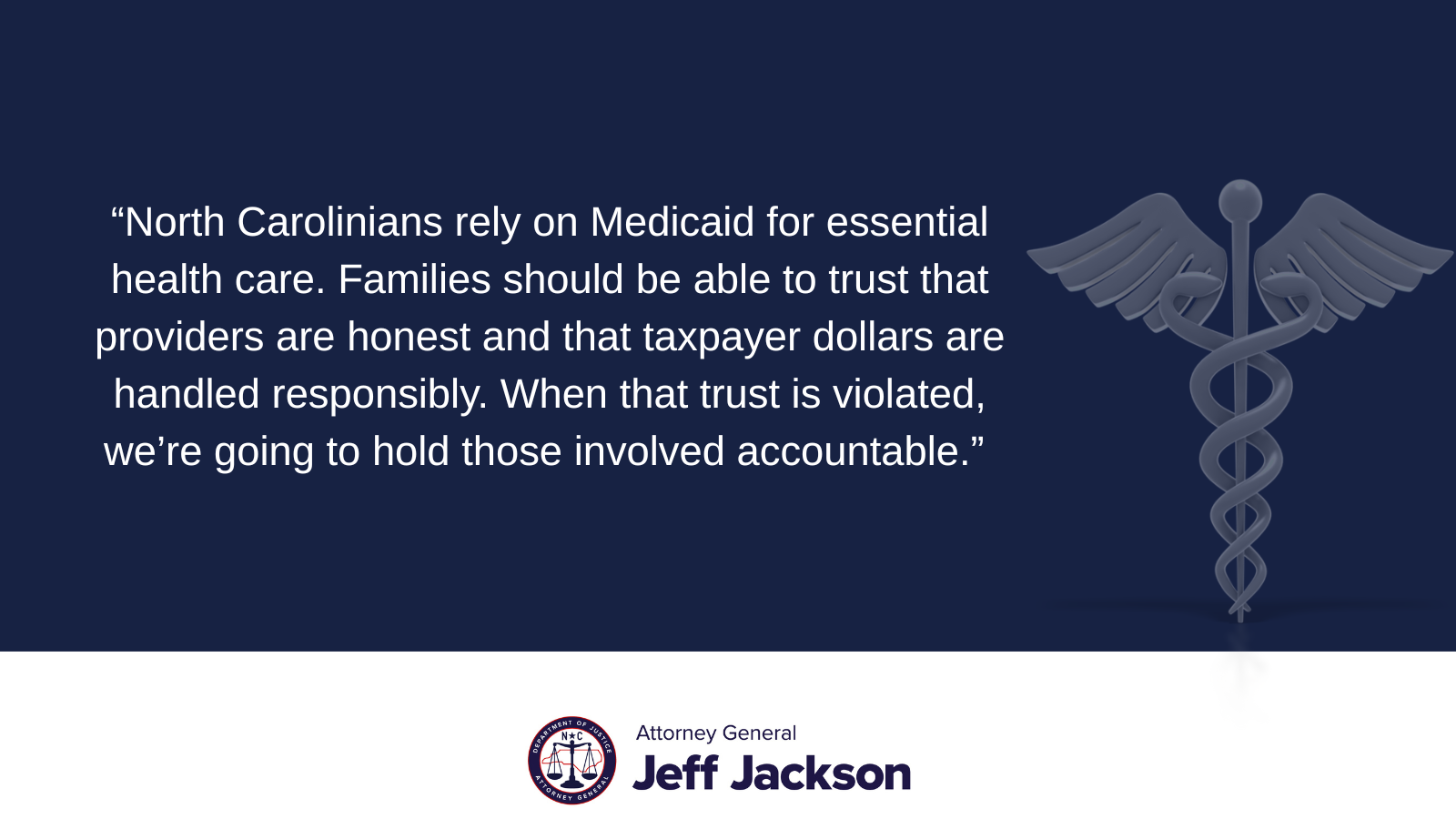 Attorney General Jeff Jackson Announces Health Care Fraud Sentencing