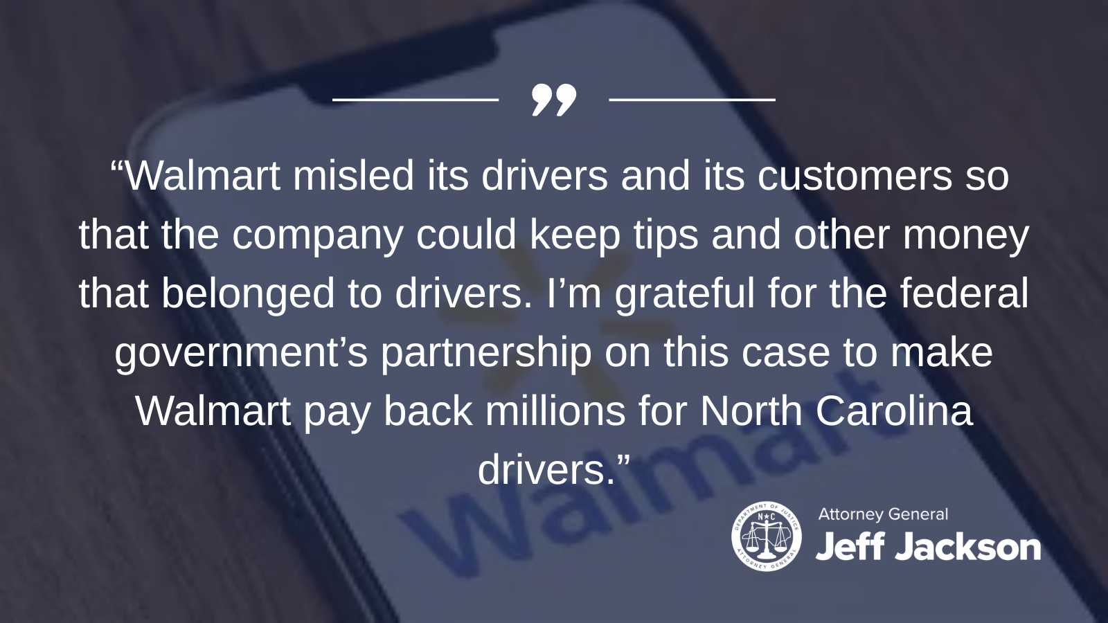 Attorney General Jeff Jackson Reaches $100 Million Multistate Settlement with Walmart for Deceiving Drivers and Customers Over Delivery