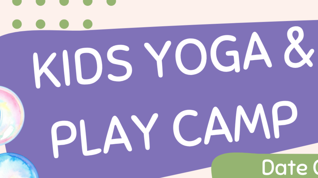 Kids Yoga &amp; Play Camp 