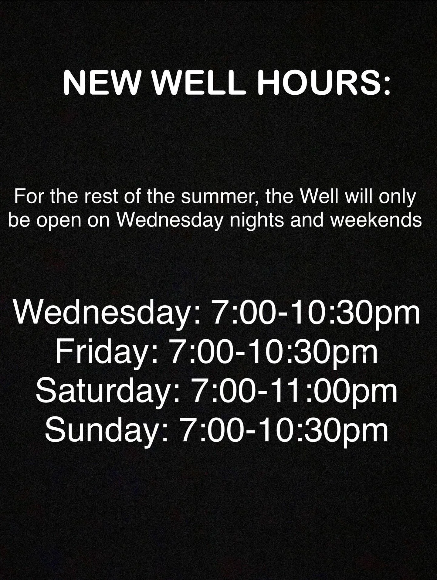 NEW WELL HOURS!