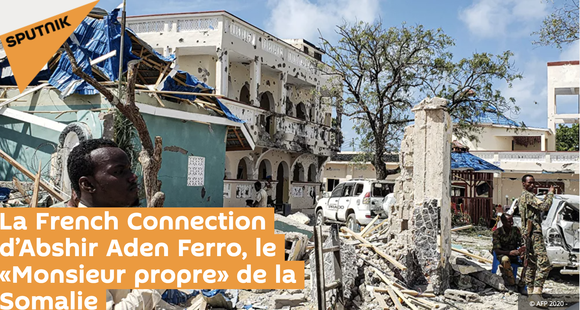 La French Connection d’Abshir Aden Ferro, le «Monsieur Propre» de la Somalie