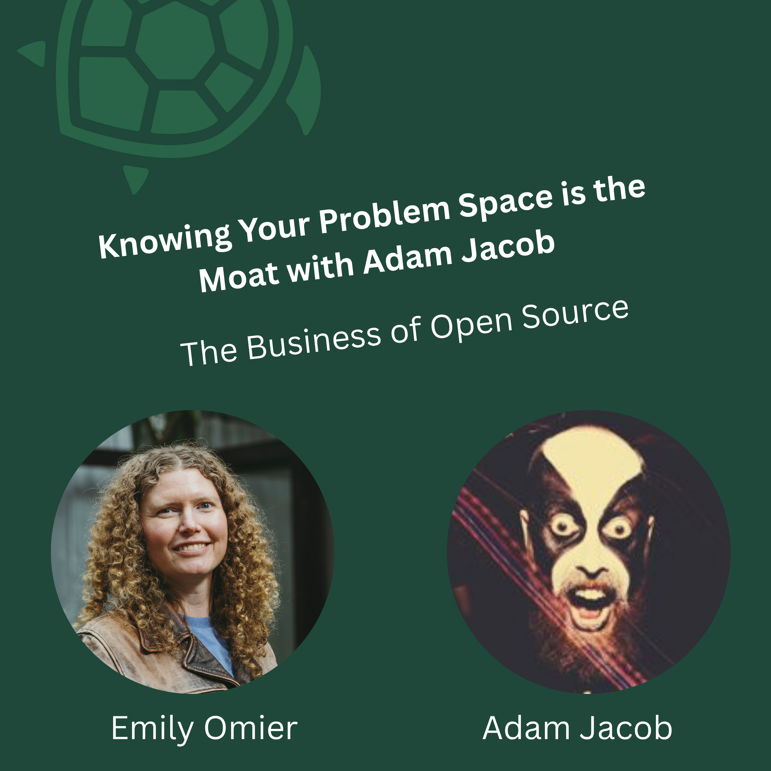 Knowing your Problem Space is the Moat with Adam Jacob