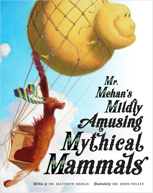 Mr. Mehan's Mildly Amusing Mythical Mammals Book Cover