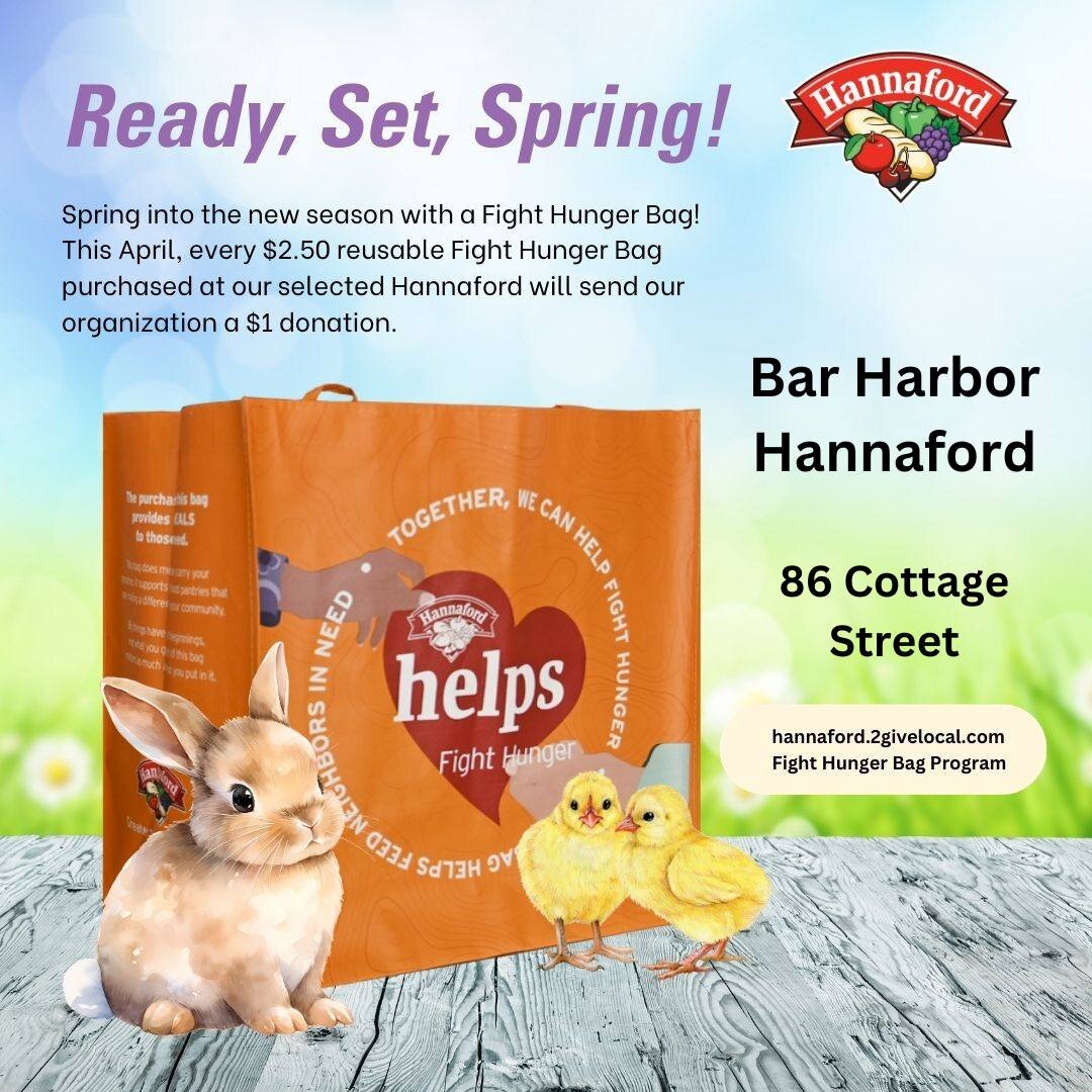 For the month of April, when you buy a $2.50 reusable Fight Hunger Bag from Bar Harbor Hannaford, Bar Harbor Food Pantry will receive $1!