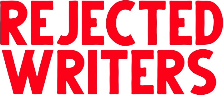 Rejected Writers
