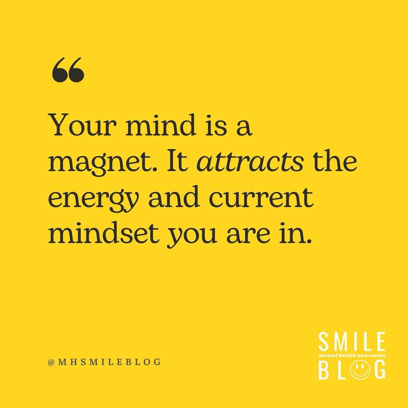 A reminder that your mindset plays a huge role in the energy you attract.

Have a great day⚡️🩵😁 
.
.
.
.
.
Want to learn more about us? Check us out @ mhsmileblog.com. Link is in bio

#selfcare #awareness #mentalhealthawareness #mentalhealthmatters