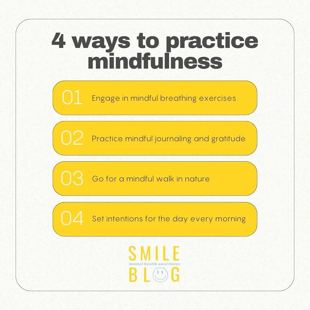 Mindfulness is a powerful tool to reduce stress, increase self-awareness, and bring balance to your mind and body. Here are 4 ways to practice mindfulness: 

1. Engage in mindful breathing &ndash; Pause, breathe deeply, and reconnect with the present