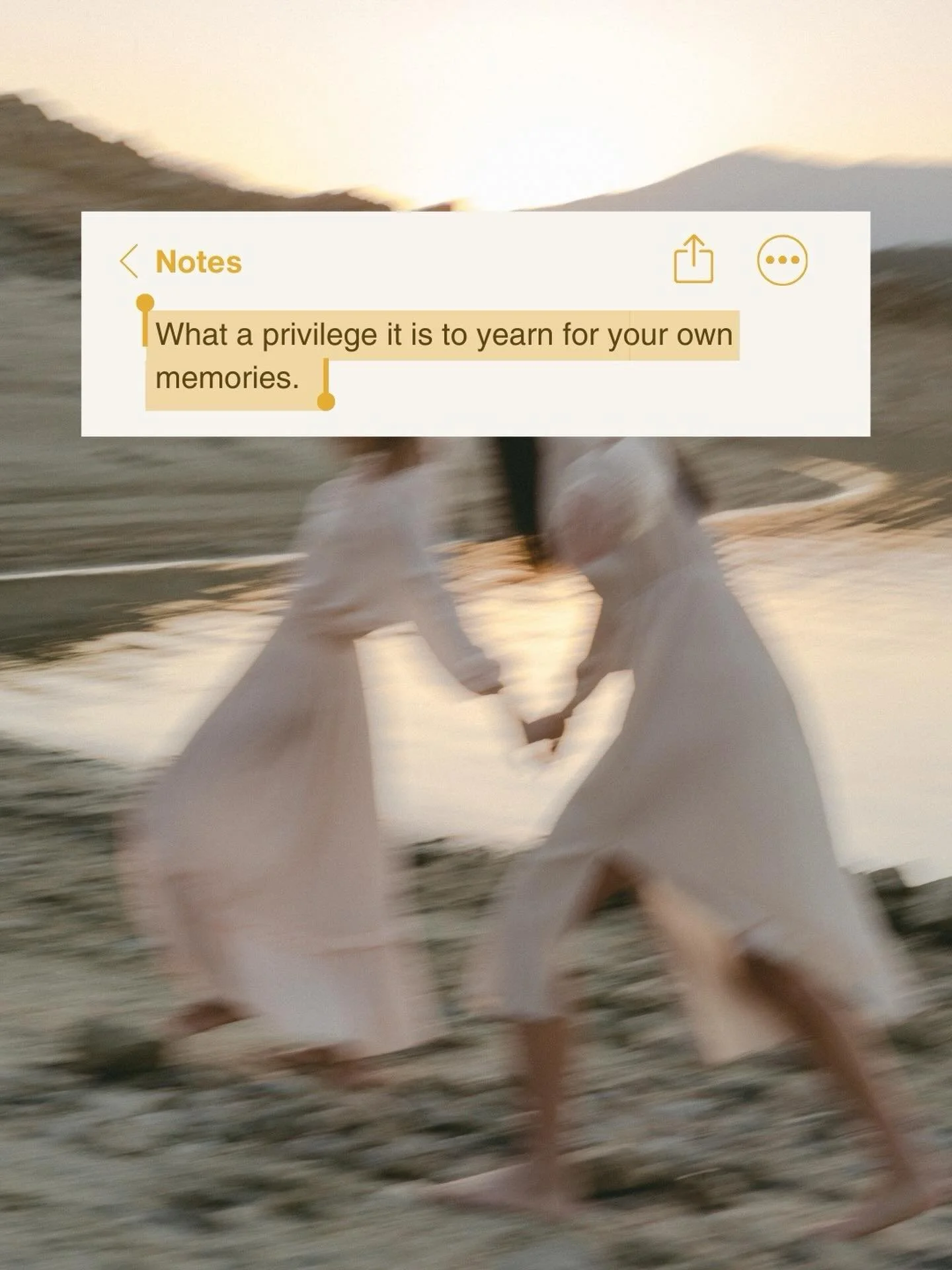 ✨What a privilege it is to yearn for your own memories.✨

I love this message as it&rsquo;s a reminder that it&rsquo;s a privilege to feel nostalgia. Even though amazing experiences and moments (that we never want to end) end, the impact those moment