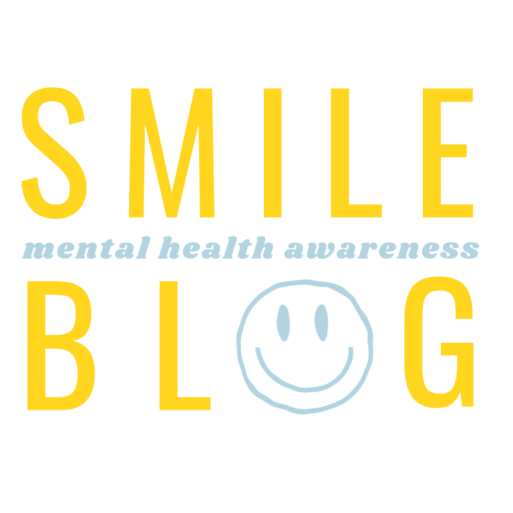 SMILE BLOG | Mental Health Awareness
