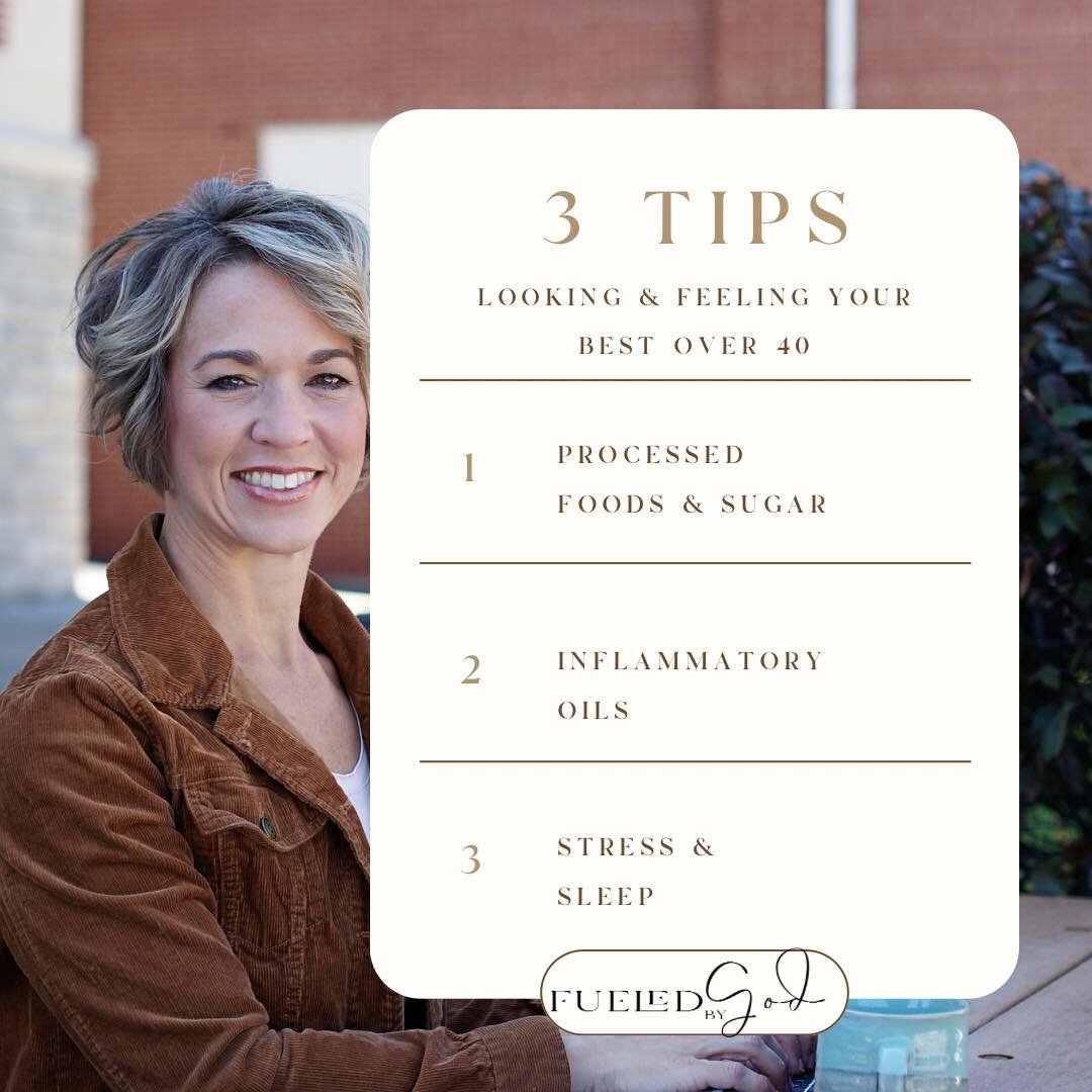 Three tips for looking and feeling your best after 40.  Give these a try today!

 Minimize processed foods and sugar - processed foods not only impact your happy hormones but it also affects your gut and skin health. 
Check your inflammatory oil cons