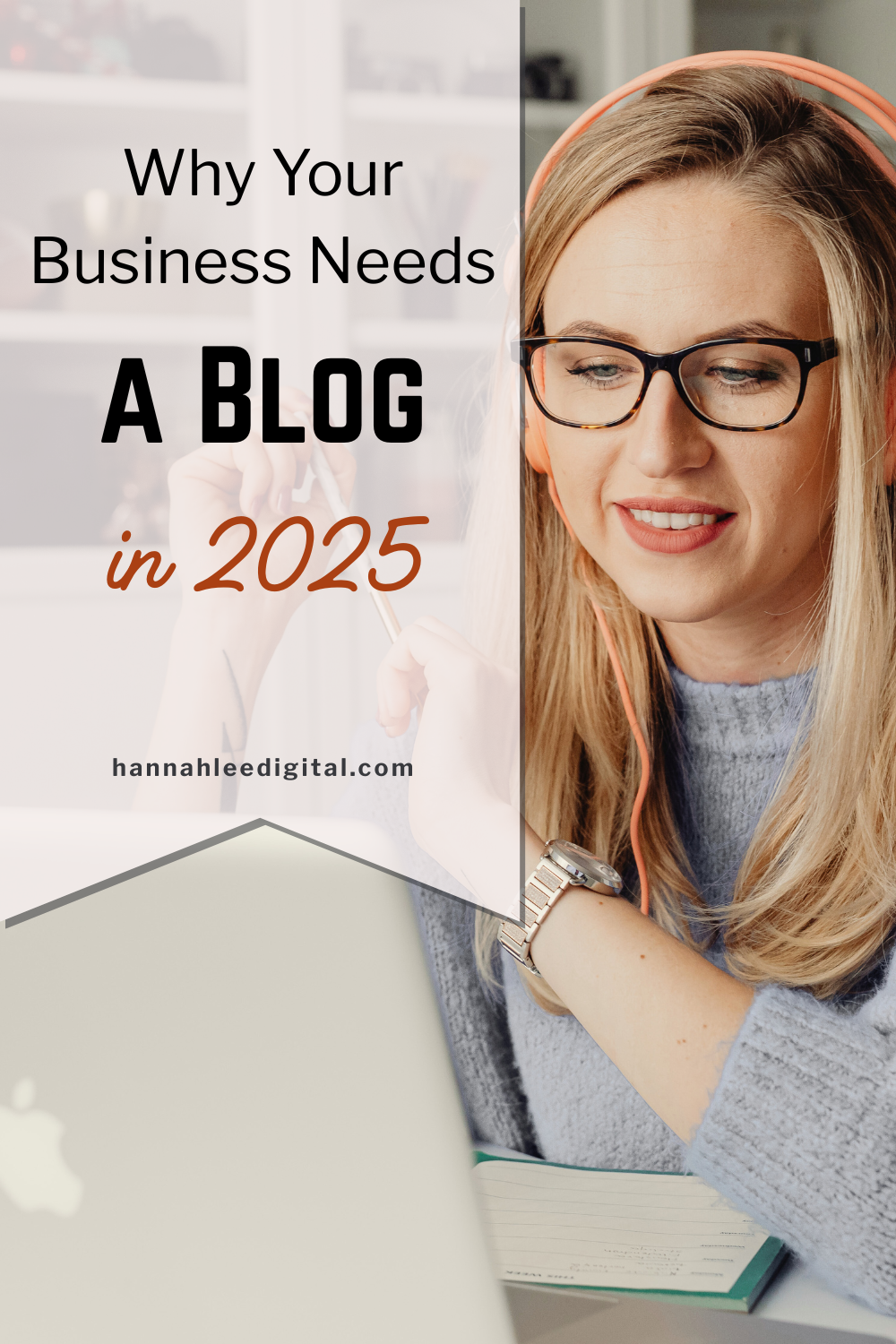 Why Your Business Needs a Blog in 2025 Digital Marketing