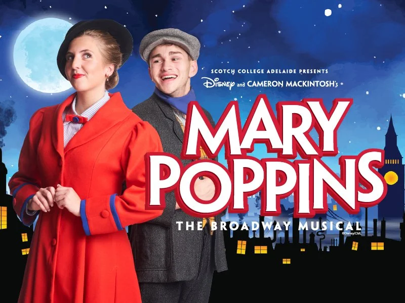 Mary Poppins presented by Scotch College