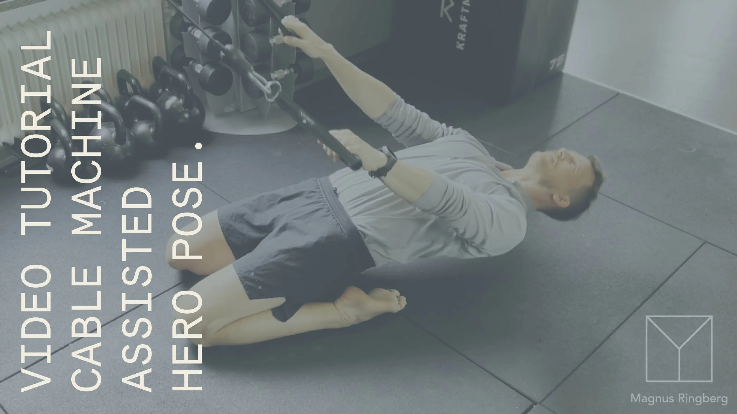 Assisted Hero Pose in the cable machine