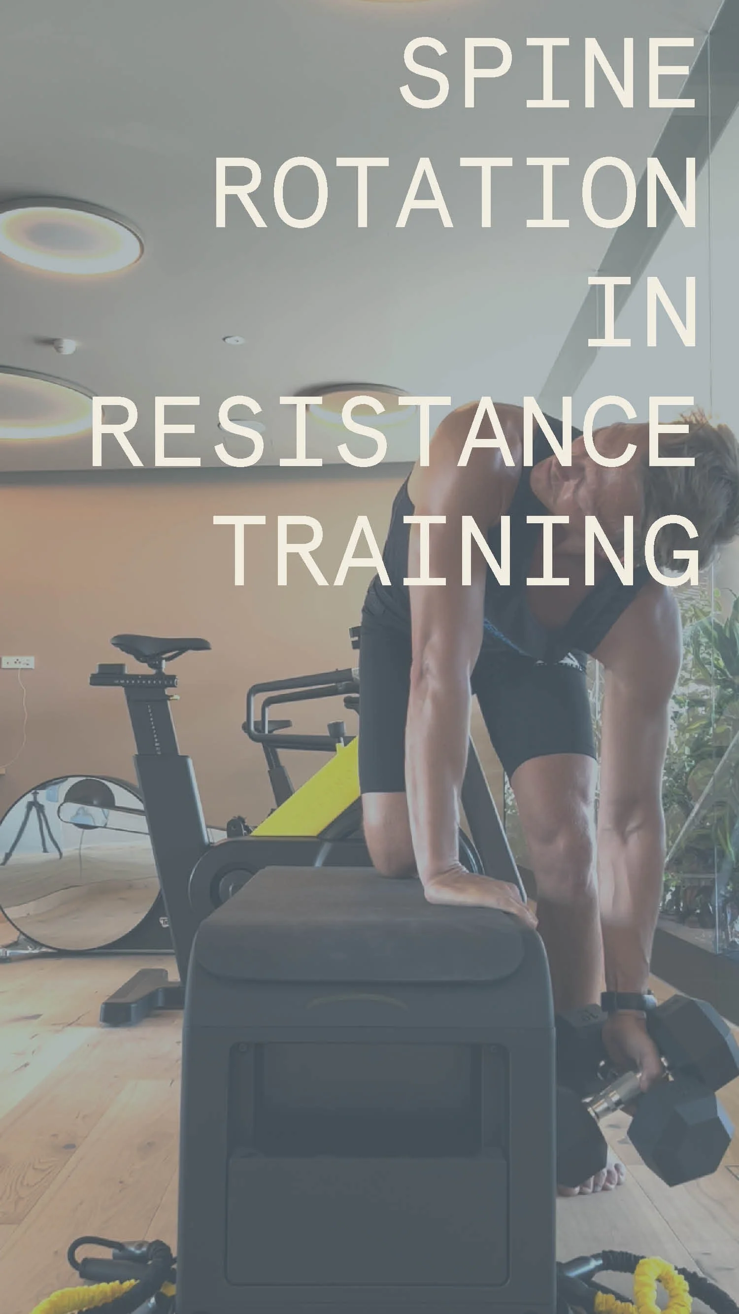 Spinal rotation in resistance training 