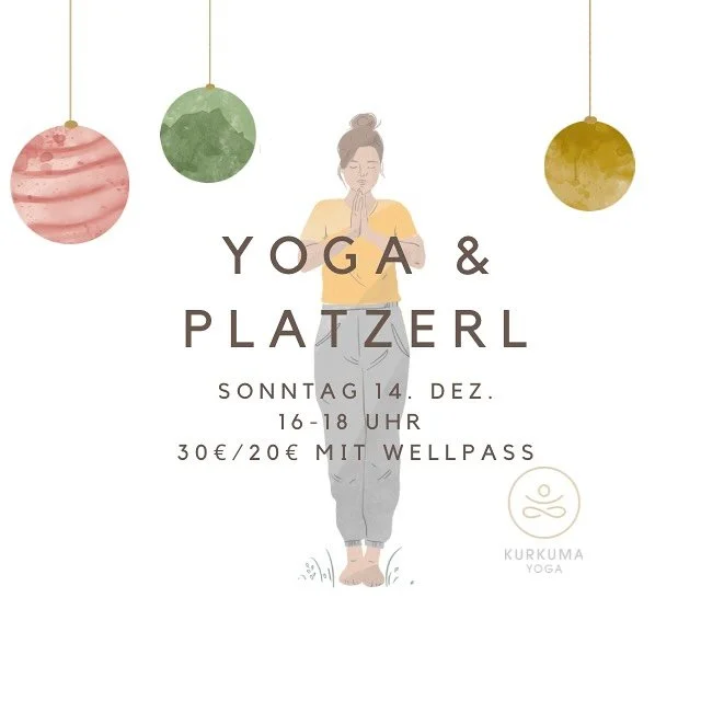 Am 14. Dezember gibt es wieder Yoga &amp; Platzerl. 
Erst gibt es 90 Minuten Flow und dann Tee, Punsch und weihnachtliche Leckerei. 

Ich freu mich auf euch 🎄
