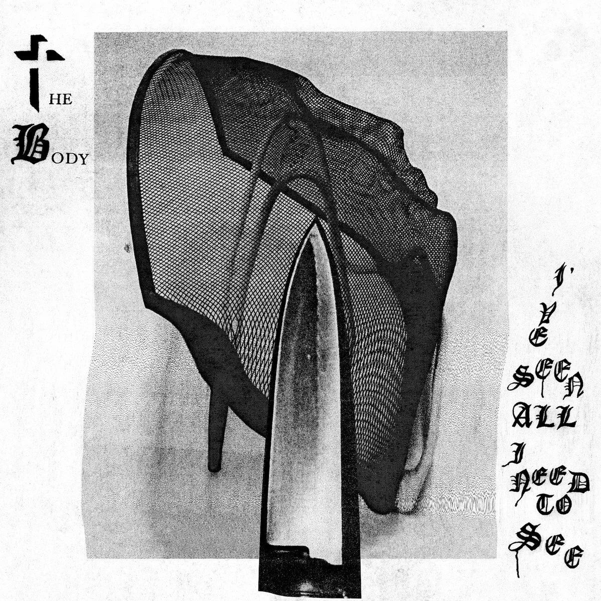 The Body - I’ve Seen All I Need To See