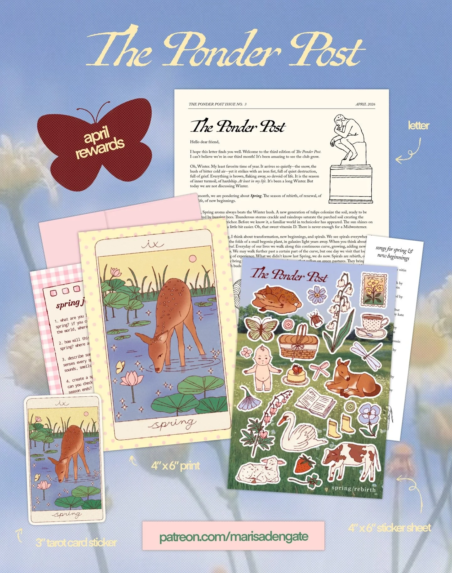 april mail rewards 🪷🦌🌱🦋🌀

this month we welcome in spring and new beginnings. this month you can receive:
- a 4&rdquo;x 6&rdquo; sticker sheet
- a 3&rdquo; tarot card sticker 
- a 4&rdquo;x 6&rdquo; postcard
- spring journal prompts
- a curated 