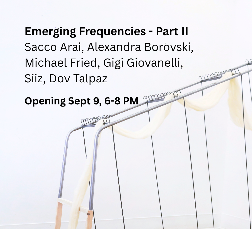 Emerging Frequencies Part II | Sept 9 - 30, 2026