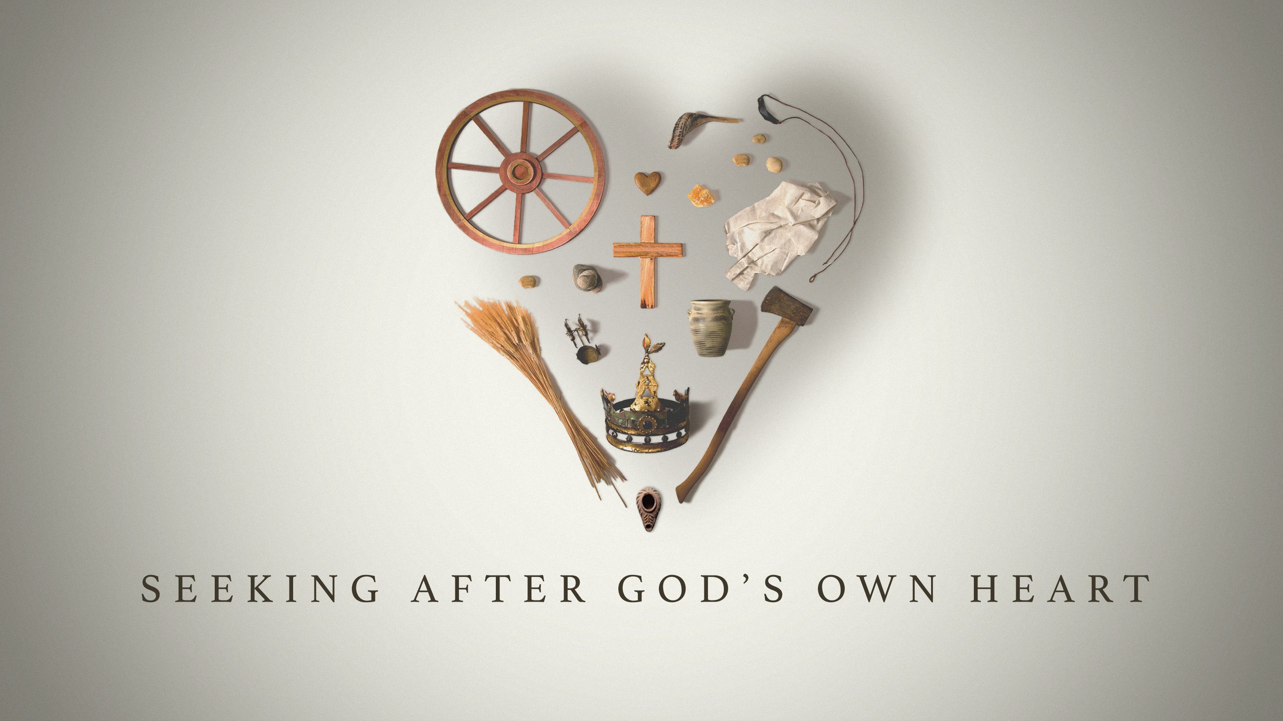 Seeking After God's Own Heart