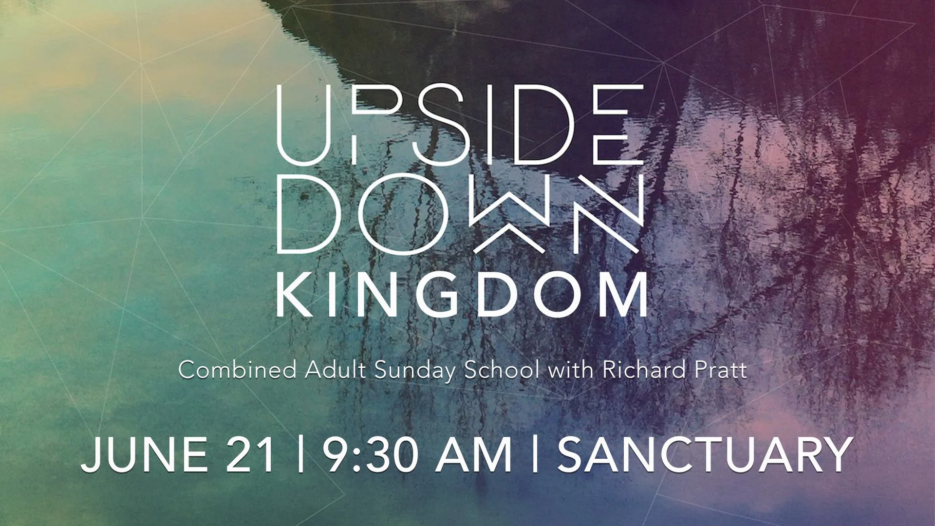 "Upside-Down Kingdom": Combined Adult Sunday School with Dr. Richard Pratt