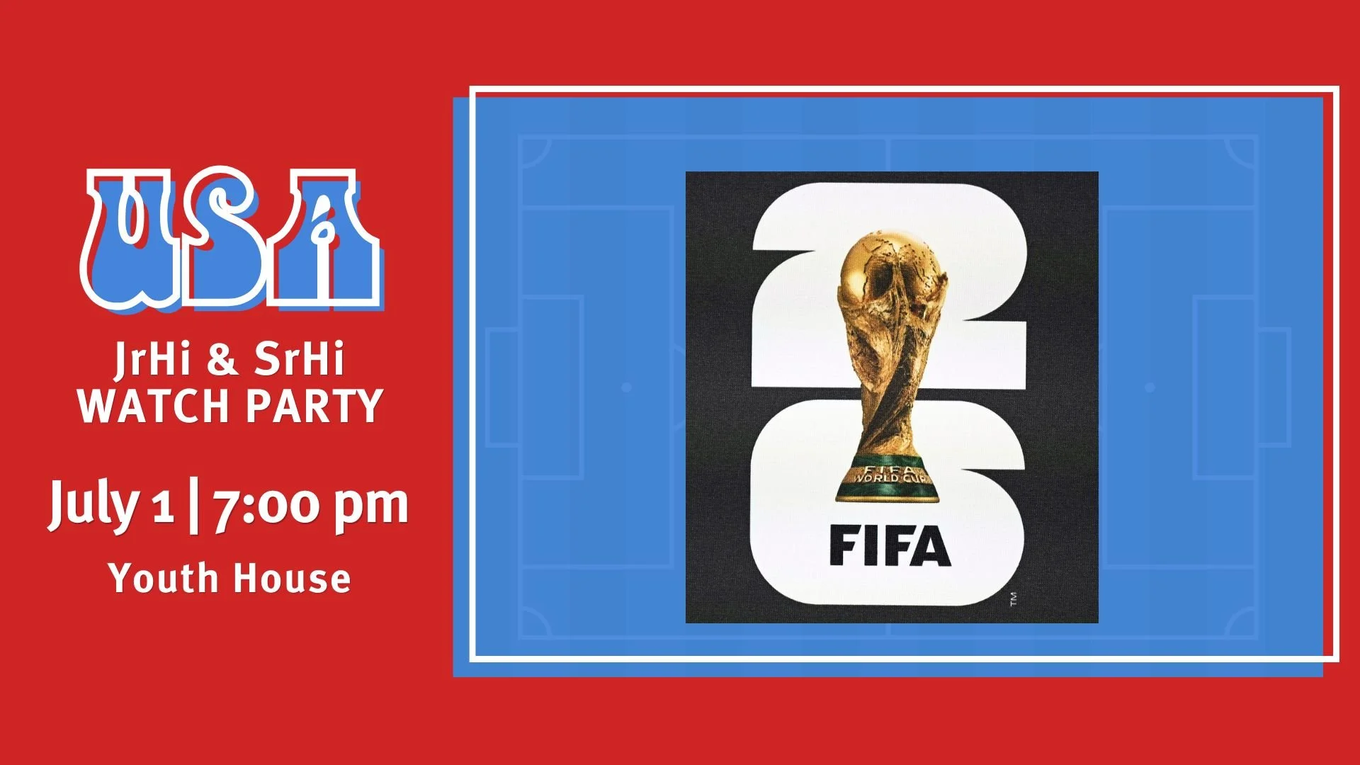 JrHi &. SrHi Youth World Cup Watching Party