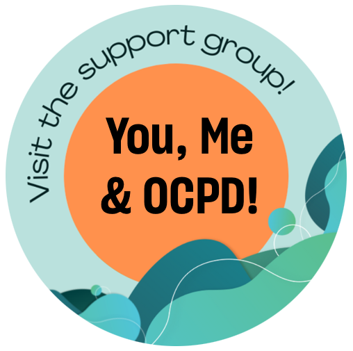 Support Group for those with OCPD and for Family Members & Friends