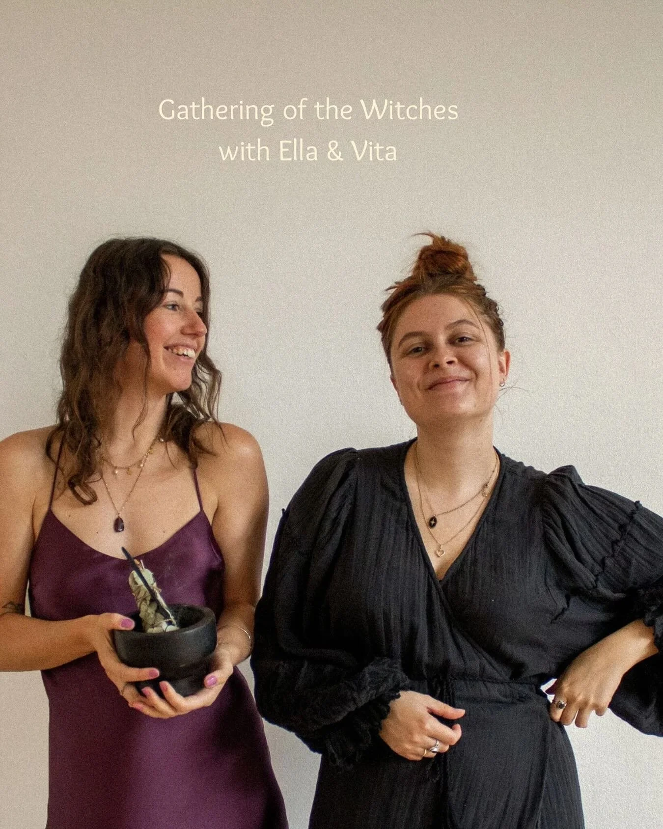 Gathering of the Witches Ceremony with Ella &amp; Vita

October 24 | 19.30-22.00 | @denieuweyogaschool 

Join us for a magical Women&rsquo;s Ceremony as we celebrate Scorpio season and the energy of the Witch. A magical time of the year to honor intu