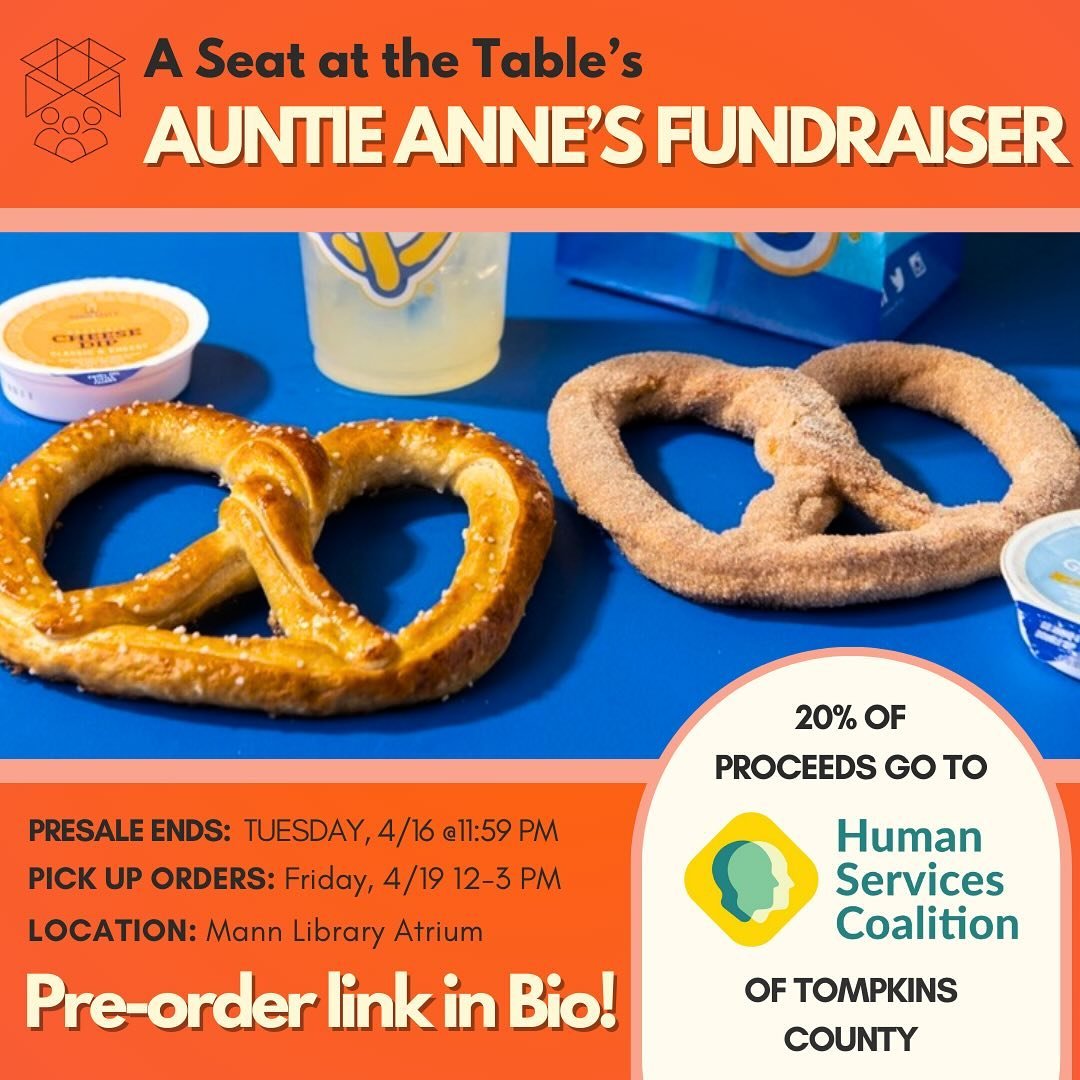Join us Friday for A Seat at the Table&rsquo;s Auntie Anne&rsquo;s Fundraiser! Pre-order closes tomorrow at 11:59. Don&rsquo;t miss out as 20% of the profits are going to The Human Services Coalition of Tompkins County!