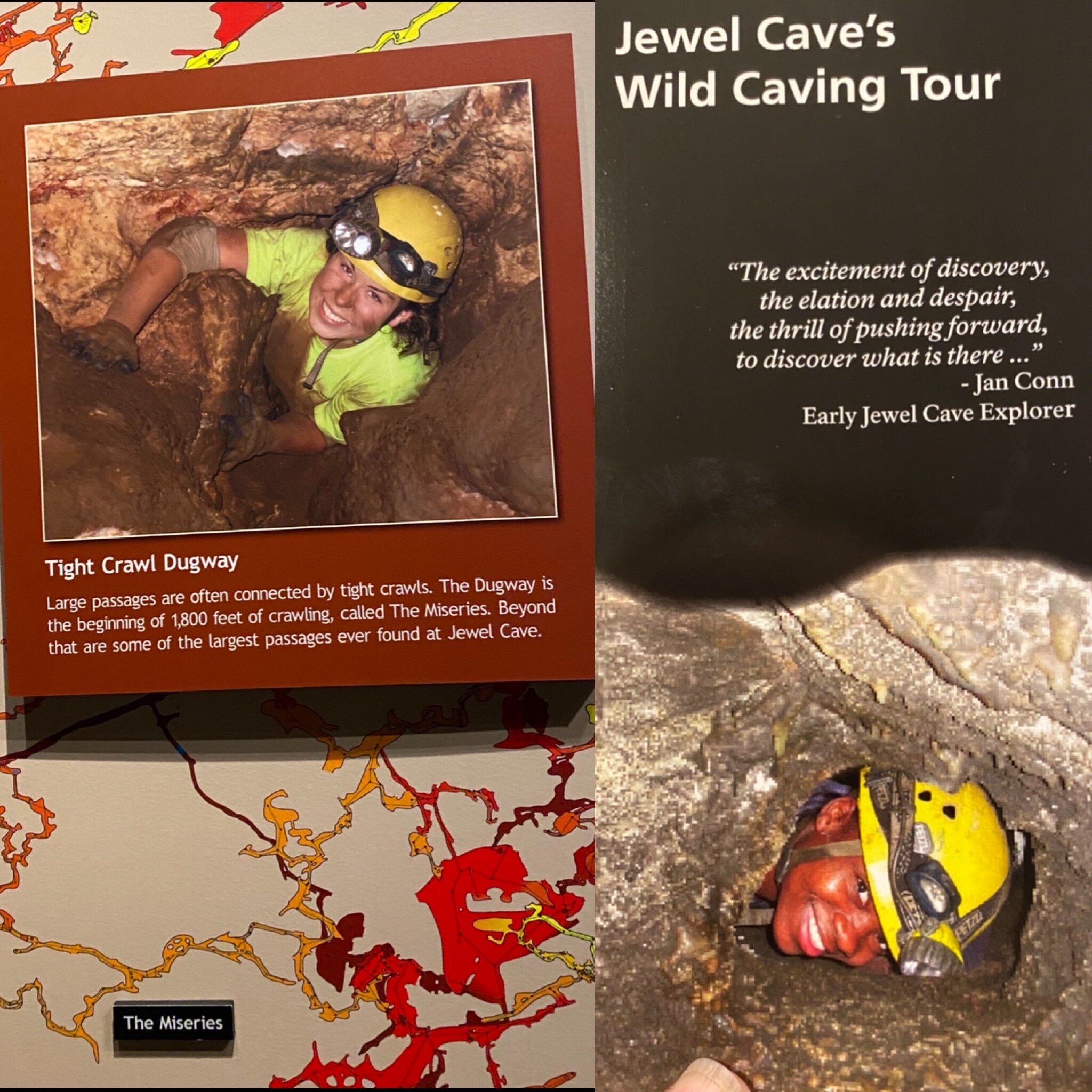NOPE!  “The Miseries”.  “…. the terror of getting stuck and dying in a cave.”   Photo of other people’s photos at the Jewel Cave Visitor’s Center by Karen Boudreaux 5/27/21