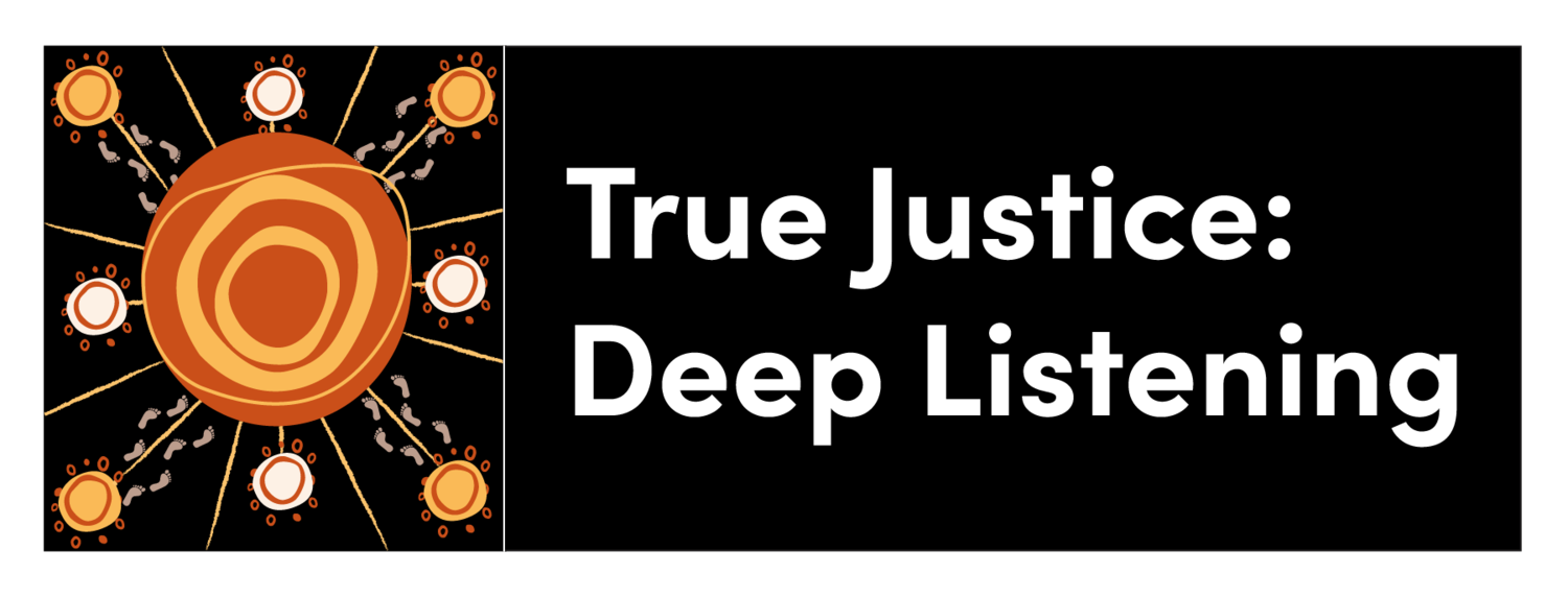 True Justice: Deep Listening