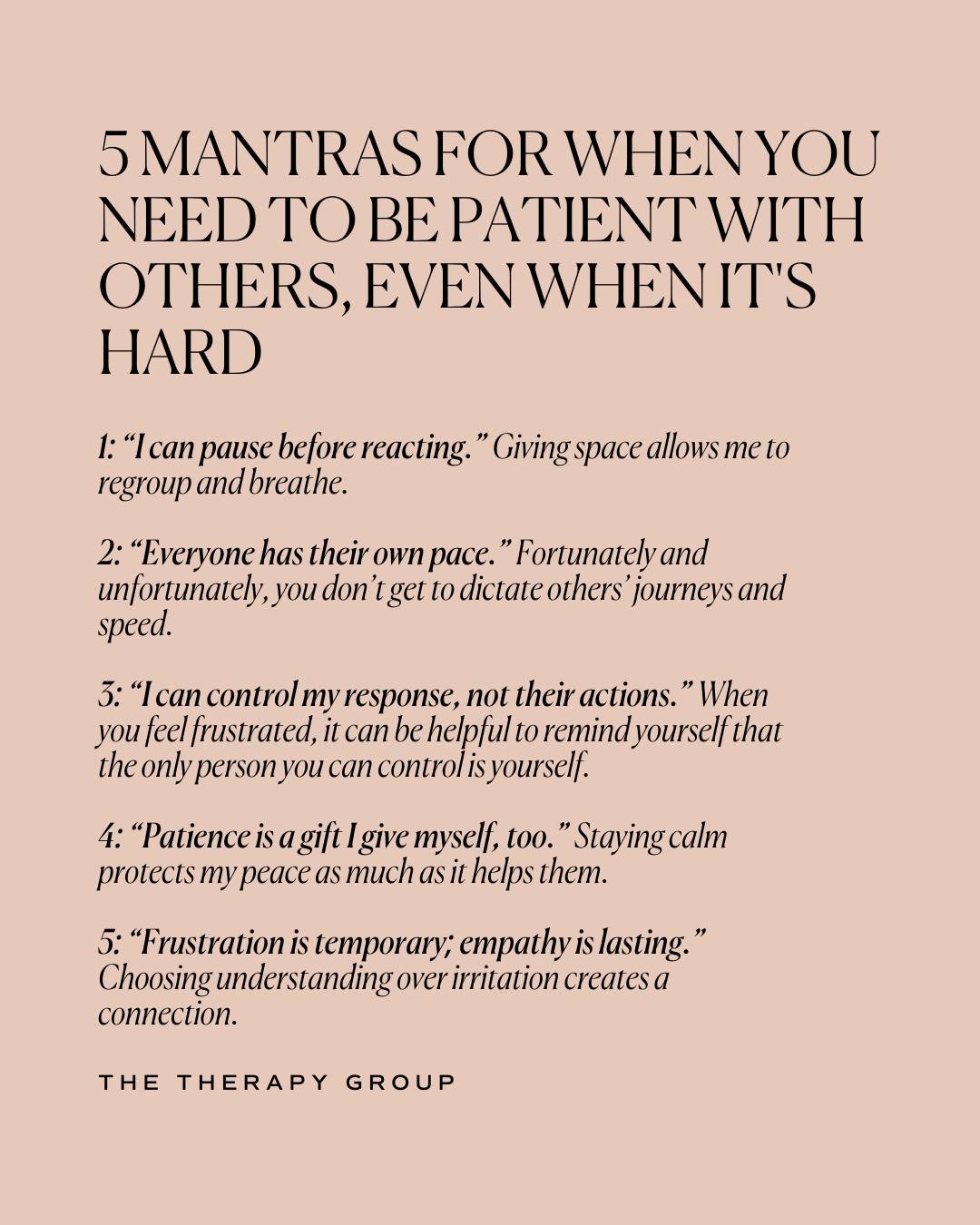 Patience is tough when emotions are high or when someone&rsquo;s pace feels different from yours. These mantras help you stay steady without shutting down your own needs. Keep them in your back pocket for the moments you feel yourself getting frustra
