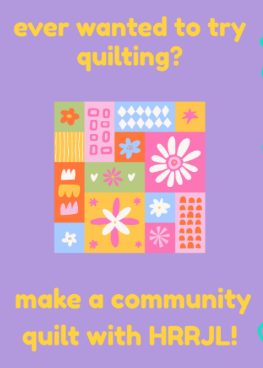 let’s make a community quilt! a quilt-making skillshare with HRRJL