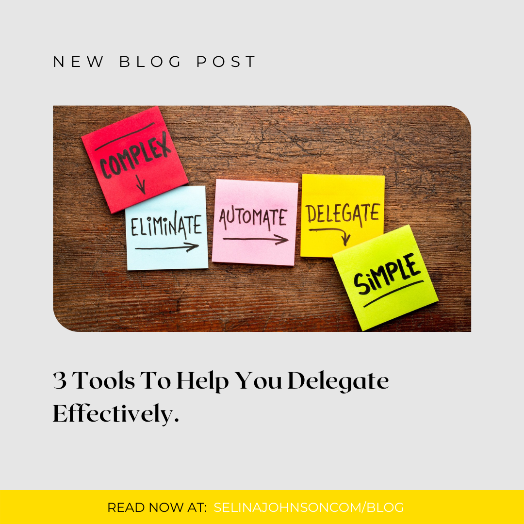 3 Tools To Help You Delegate Effectively