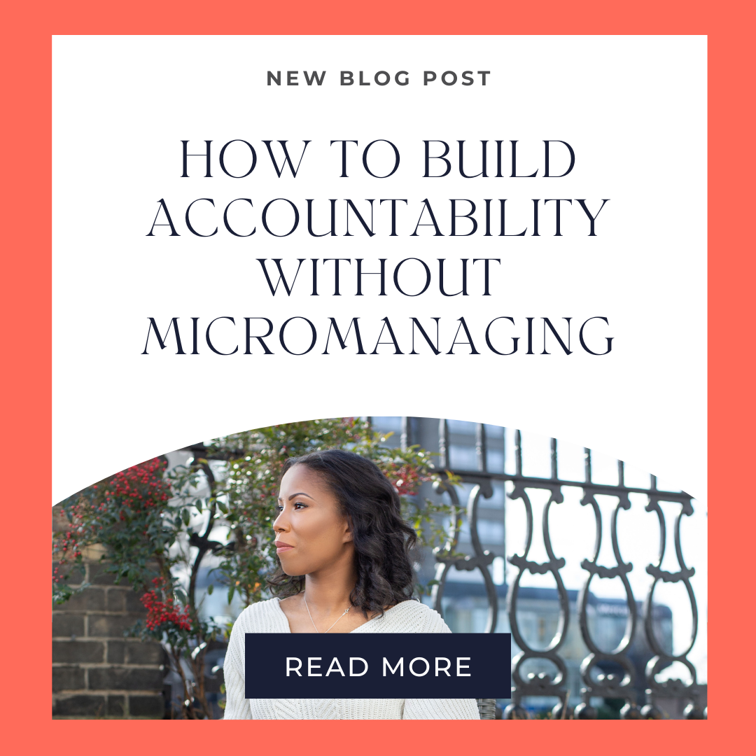 How to Build Accountability Without Micromanaging