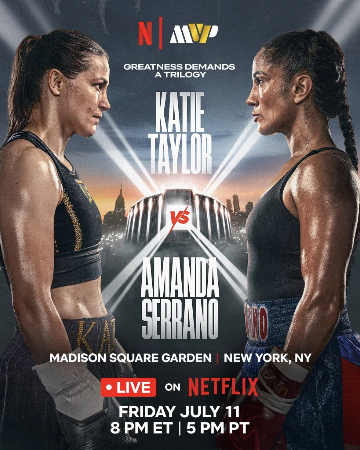 Poster for a boxing match between Katie Taylor and Amanda Serrano, featuring close-up images of both fighters facing each other with a city skyline in the background. Event details include location at Madison Square Garden in New York City, date on Friday, July 11, and a live broadcast on Netflix at 8 PM Eastern and 5 PM Pacific.