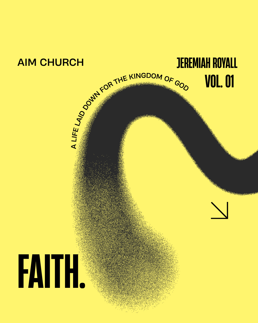 Faith. A life laid down for the Kingdom of God