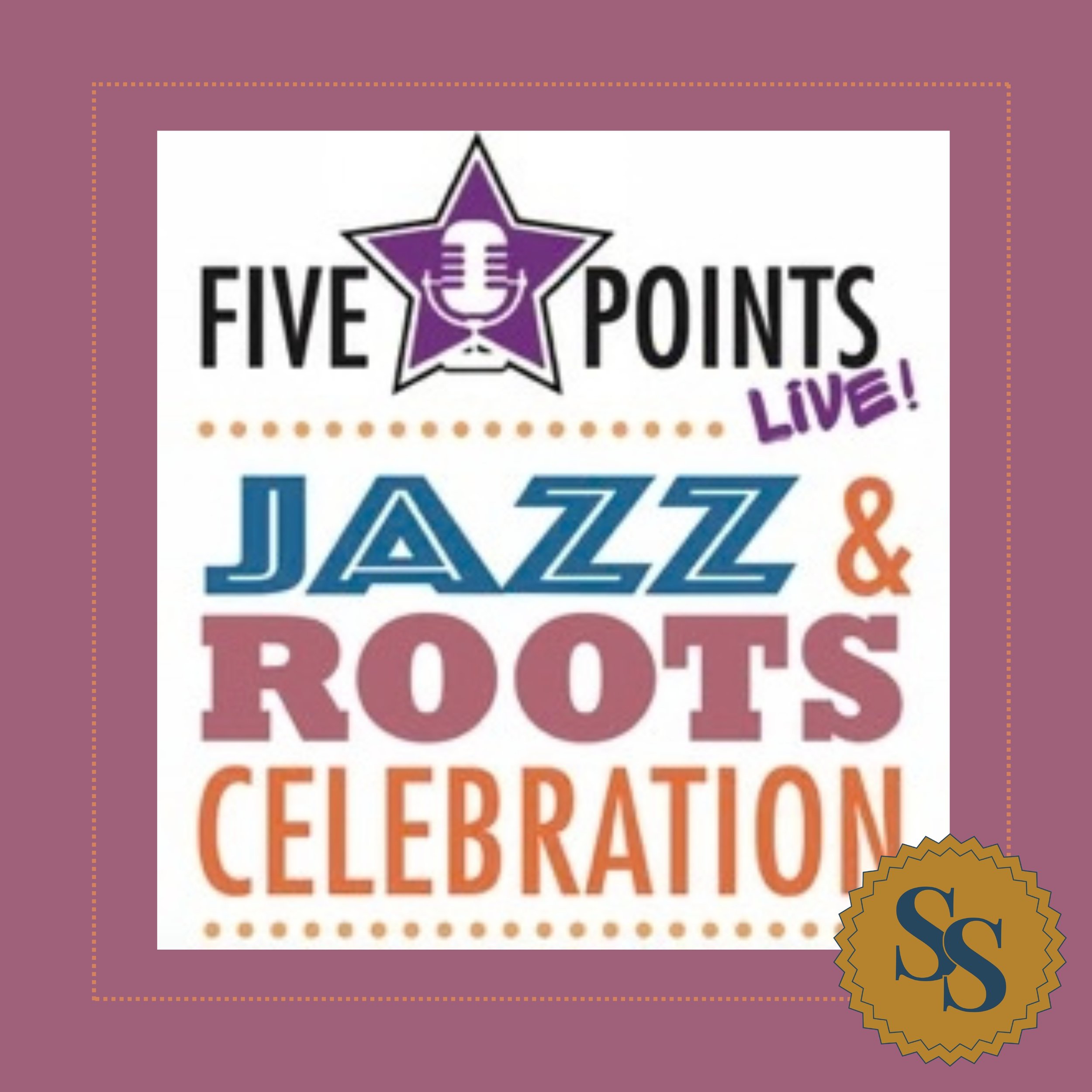Five Points Live! Jazz &amp; Roots Celebration